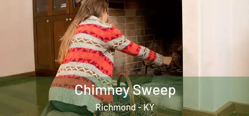  Chimney Sweep Richmond - KY