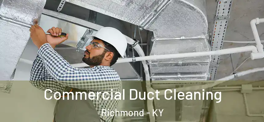  Commercial Duct Cleaning Richmond - KY
