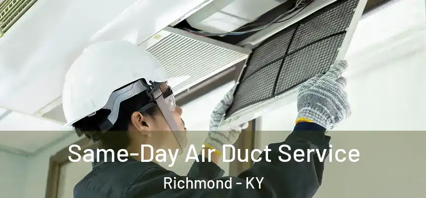  Same-Day Air Duct Service Richmond - KY